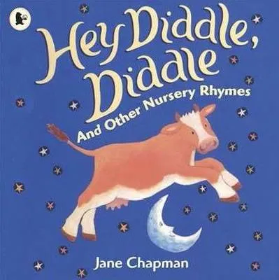 Hey, Diddle Diddle and Other Classic Nursery Rhymes